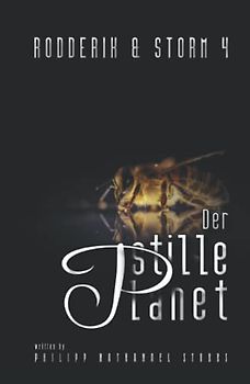 Der stille Planet: Steampunk Roman (Rodderik & Storm, Band 4)