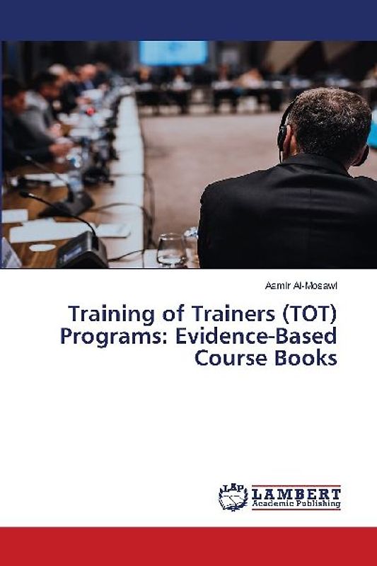 Training of Trainers (TOT) Programs: Evidence-Based Course Books