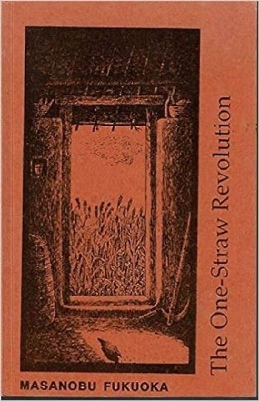 The One-straw Revolution