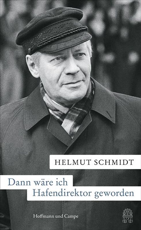 Dann wäre ich Hafendirektor geworden