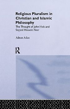 Religious Pluralism in Christian and Islamic Philosophy