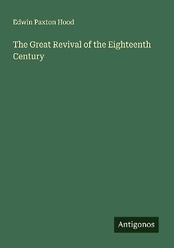 The Great Revival of the Eighteenth Century