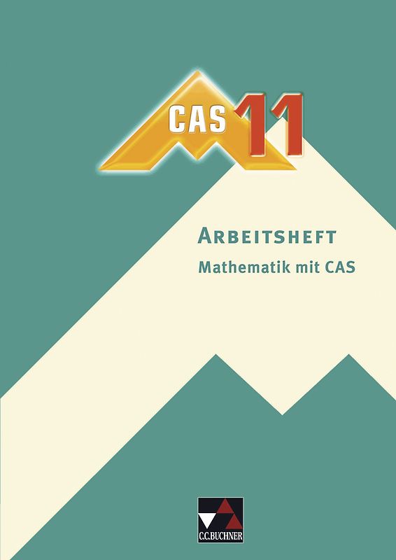 delta – neu / delta CAS-AH 11. Mathematik für Gymnasien / Mathematik mit CAS