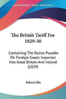 The British Tariff For 1829-30