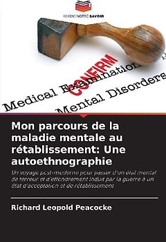 Mon parcours de la maladie mentale au rétablissement: Une autoethnographie