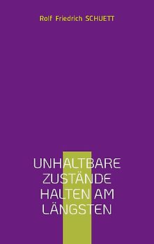 Unhaltbare Zustände halten am längsten