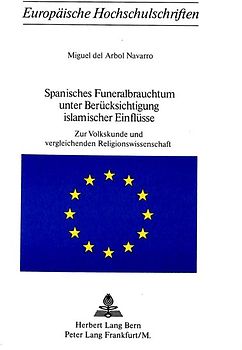 Spanisches Funeralbrauchtum unter Berücksichtigung islamischer Einflüsse