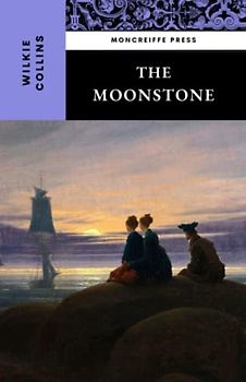 The Moonstone: The Victorian Literature Classic (Annotated)