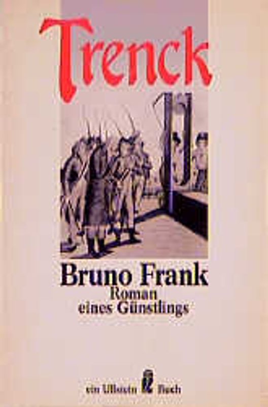 Trenck. Roman eines Günstlings