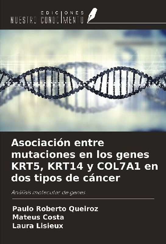 Asociación entre mutaciones en los genes KRT5, KRT14 y COL7A1 en dos tipos de cáncer