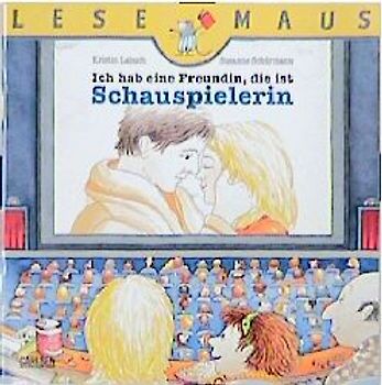 Ich hab eine Freundin, die ist Schauspielerin