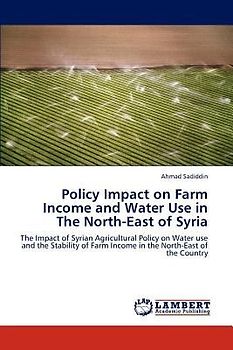 Policy Impact on Farm Income and Water Use in The North-East of Syria