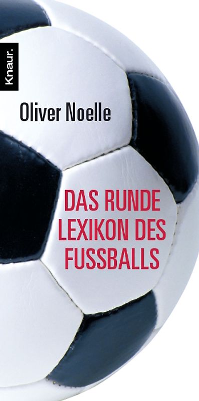 Das runde Lexikon des Fußballs