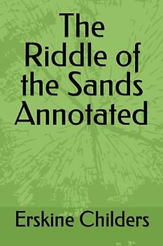 The Riddle of the Sands Annotated