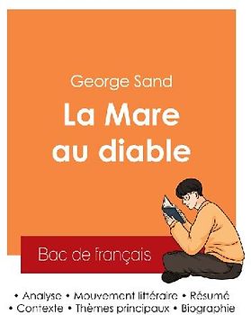 Réussir son Bac de français 2025 : Analyse du roman La Mare au diable de George Sand