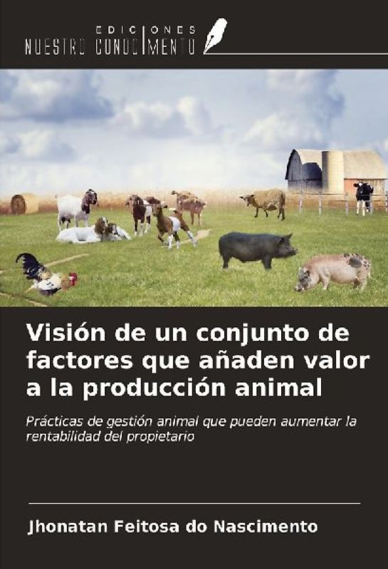 Visión de un conjunto de factores que añaden valor a la producción animal