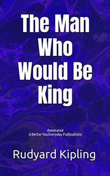 The Man Who Would Be King (Xist Classics): Annotated, Experience comfortable reading with this latest edition, featuring larger text and expert editing.