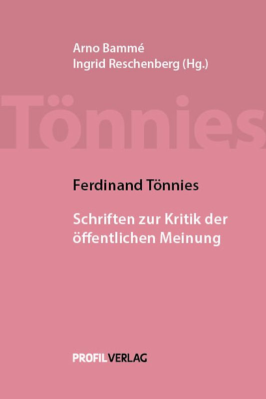 Ferdinand Tönnies: Schriften zur Kritik der öffentlichen Meinung