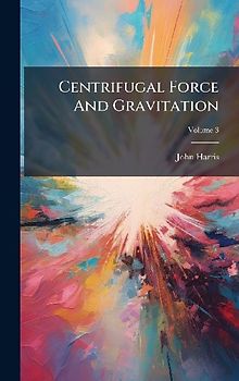 Centrifugal Force And Gravitation
