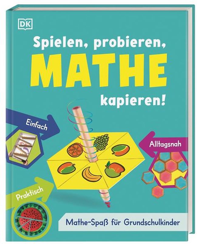 Spielen, probieren, Mathe kapieren!