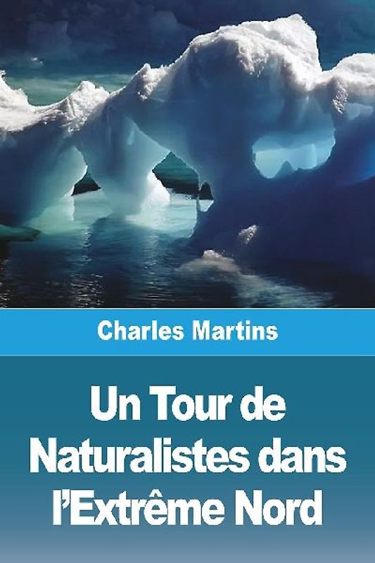 Un Tour de Naturalistes dans l'Extrême Nord