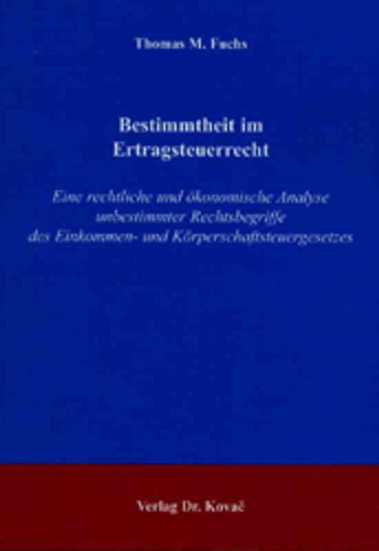 Bestimmtheit im Ertragsteuerrecht