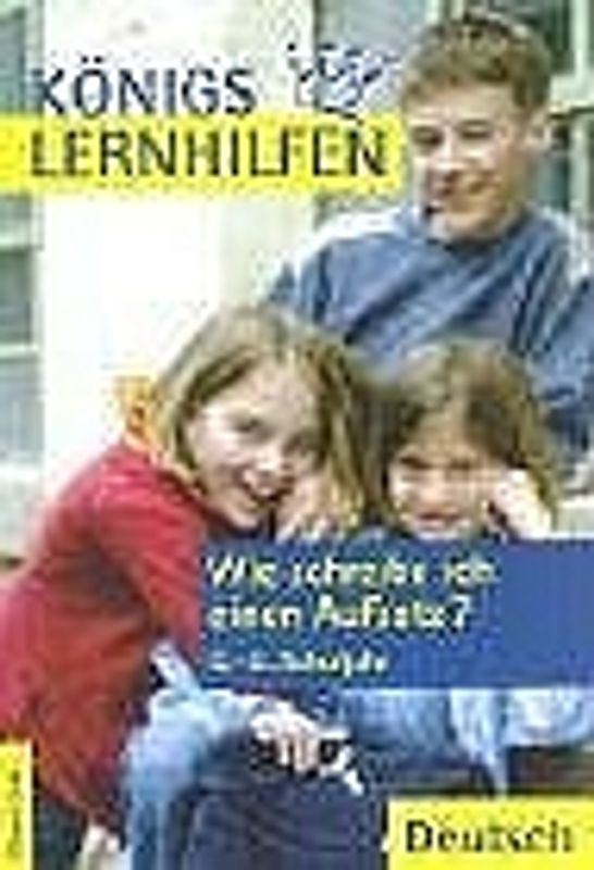 Wie schreibe ich einen Aufsatz? 5.-6. Schuljahr