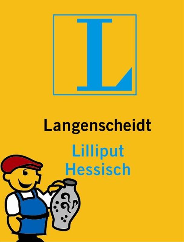 Langenscheidt Lilliput Hessisch. Hessisch-Deutsch/Deutsch-Hessisch