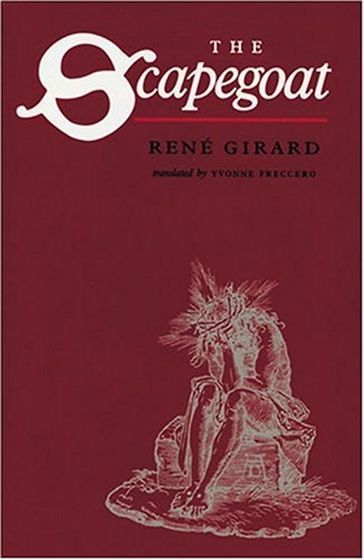 The Scapegoat - Girard, Rene