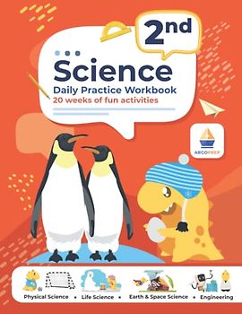 2nd Grade Science: Daily Practice Workbook | 20 Weeks of Fun Activities (Physical, Life, Earth and Space Science, Engineering | Video Explanations Included | 200+ Pages Workbook)