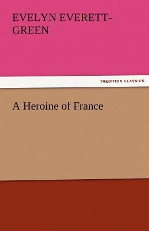 A Heroine of France
