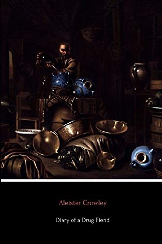 Diary of a Drug Fiend (Annotated)