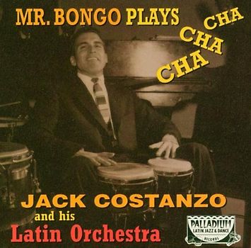Jack & Latin Orchest Costanzo - Mr Bongo Plays Cha Cha Cha