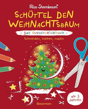Schüttel den Weihnachtsbaum - Das Ausschneidebuch. Schneiden, kleben, malen für Kinder ab 3 Jahren