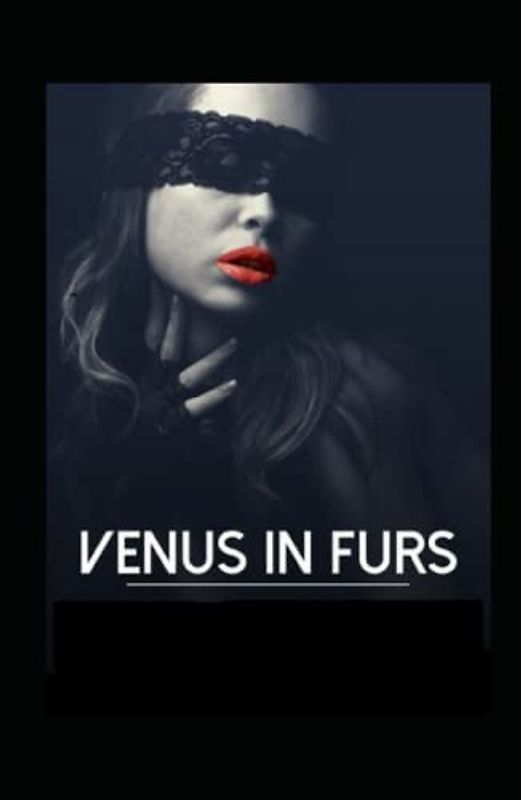 Venus in Furs by Leopold Von Sacher Masoch illustrated edition