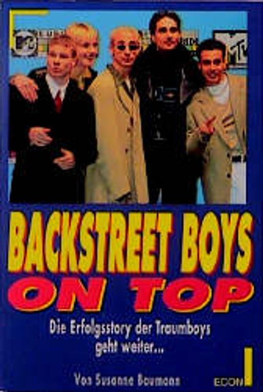 Backstreet Boys on top. Die Erfolgstory der Traumboys geht weiter...