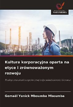 Kultura korporacyjna oparta na etyce i zrównowa¿onym rozwoju