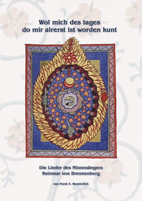 Wol mich des Tages do mir alrerst ist worden kunt