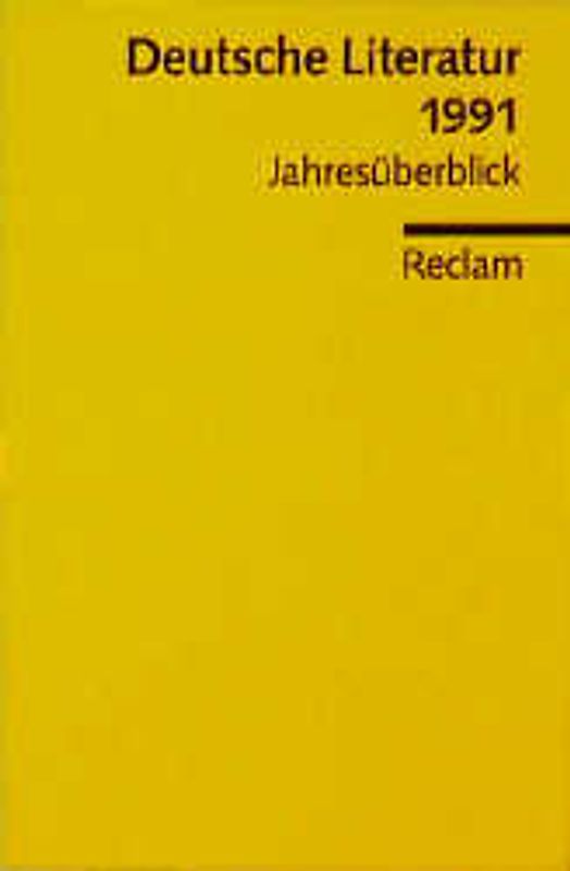Deutsche Literatur 1991. Jahresüberblick