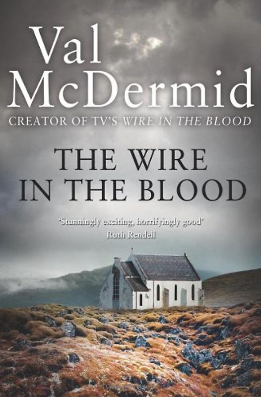 Wire in the Blood - McDermid, Val