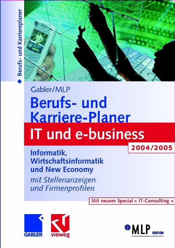 Gabler / MLP Berufs- und Karriere-Planer IT und e-business 2004/2005