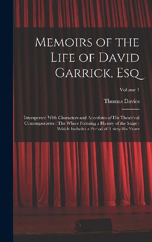 Memoirs of the Life of David Garrick, Esq