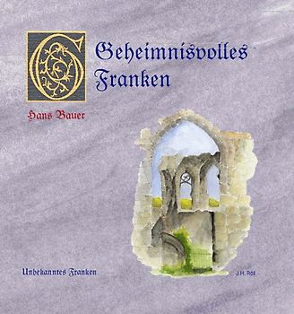 Geheimnisvolles Franken, 1. Teil