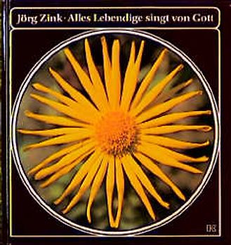 Alles Lebendige singt von Gott