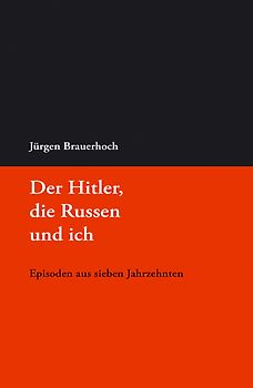 Der Hitler, die Russen und ich