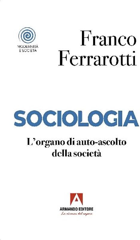 Sociologia. L'organo di auto-ascolto della società