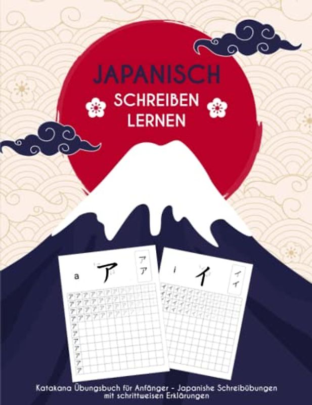Lernen Sie Japanisch zu schreiben: Katakana Übungsbuch - Ein Schritt-für-Schritt-Leitfaden für Anfänger