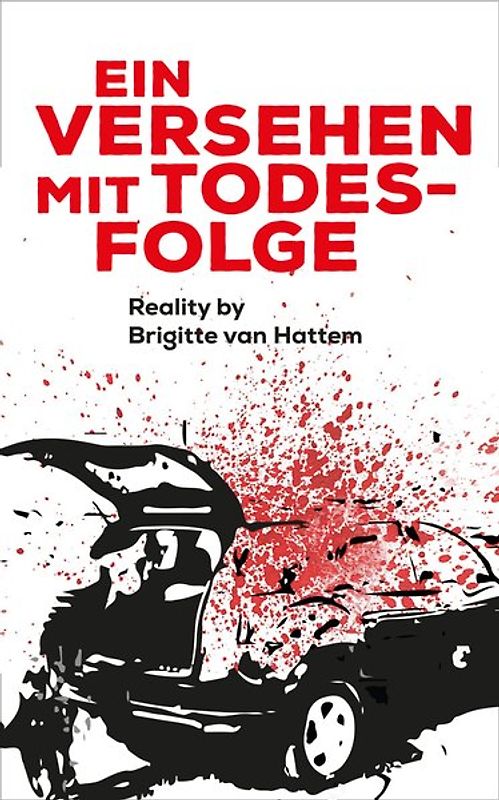 Ein Versehen mit Todesfolge