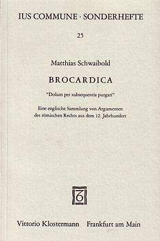 Brocardica. "Dolum per subsequentia purgari"