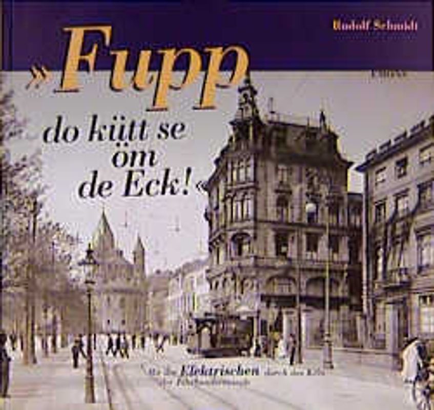 Fupp do kütt sie öm die Eck